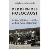 Der Kern des Holocaust, Lehnstaedt, Stephan, Verlag C. H. BECK oHG, EAN/ISBN-13: 9783406803666