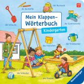 Mein Klappen-Wörterbuch: Kindergarten, Gernhäuser, Susanne, Ravensburger Verlag GmbH, EAN/ISBN-13: 9783473438471