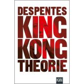 King Kong Theorie, Despentes, Virginie, Verlag Kiepenheuer & Witsch GmbH & Co KG, EAN/ISBN-13: 9783462052398