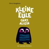Kleine Eule ganz allein, Haughton, Chris, Fischer Sauerländer, EAN/ISBN-13: 9783737353205