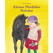 Kleines Pferdchen Mahabat, Ichikawa, Satomi, Moritz Verlag, EAN/ISBN-13: 9783895653940