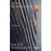 Nicht wirklich, Sparschuh, Jens, Verlag Kiepenheuer & Witsch GmbH & Co KG, EAN/ISBN-13: 9783462001402