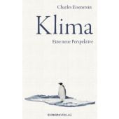 Klimawandel, Eisenstein, Charles, Europa Verlag GmbH, EAN/ISBN-13: 9783958902602