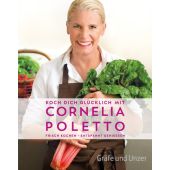 Koch dich glücklich mit Cornelia Poletto, Poletto, Cornelia/Lehmann, Joerg, Gräfe und Unzer, EAN/ISBN-13: 9783833854378