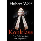 Konklave, Wolf, Hubert, Verlag C. H. BECK oHG, EAN/ISBN-13: 9783406707179