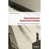 Konvergente Konstruktionen, Brendel, Benjamin, Campus Verlag, EAN/ISBN-13: 9783593509815
