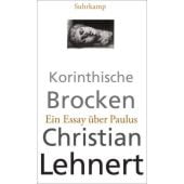Korinthische Brocken, Lehnert, Christian, Suhrkamp, EAN/ISBN-13: 9783518423691