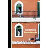 Krankenbesuche, Valero, Vicente, Berenberg Verlag, EAN/ISBN-13: 9783949203398