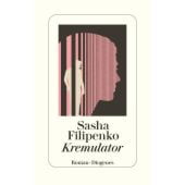 Kremulator, Filipenko, Sasha, Diogenes Verlag AG, EAN/ISBN-13: 9783257072396
