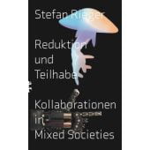 Reduktion und Teilhabe, Rieger, Stefan, MSB Matthes & Seitz Berlin, EAN/ISBN-13: 9783751803670