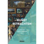 Kunst betrachten, Rebold Benton, Janetta, Midas Verlag AG, EAN/ISBN-13: 9783038762089