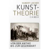 Kunsttheorie, Locher, Hubert, Verlag C. H. BECK oHG, EAN/ISBN-13: 9783406800115
