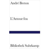 L'amour fou, Breton, André, Suhrkamp, EAN/ISBN-13: 9783518014356