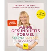 Meine Gesundheitsformel - Gesund, schlank, glücklich, Bracht, Petra, Gräfe und Unzer, EAN/ISBN-13: 9783833868894