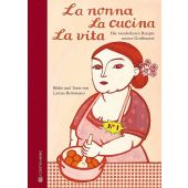 La nonna, La cucina, La vita, Bertonasco, Larissa, Gerstenberg Verlag GmbH & Co.KG, EAN/ISBN-13: 9783836921091