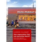 Vom ungerechten Plan zum gerechten Markt?, Villinger, Clemens, Ch. Links Verlag, EAN/ISBN-13: 9783962891343
