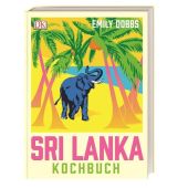 Das Sri-Lanka-Kochbuch, Dobbs, Emily, Dorling Kindersley Verlag GmbH, EAN/ISBN-13: 9783831035359
