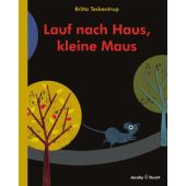 Lauf nach Haus, kleine Maus, Teckentrup, Britta, Verlagshaus Jacoby & Stuart GmbH, EAN/ISBN-13: 9783941787896