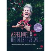 Apfelduft & Heidelbeerblau, Feldt, My, AT Verlag AZ Fachverlage AG, EAN/ISBN-13: 9783038005360