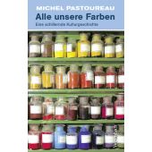 Alle unsere Farben, Pastoureau, Michel, Wagenbach, Klaus Verlag, EAN/ISBN-13: 9783803137258