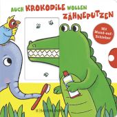 Auch Krokodile wollen Zähneputzen, Häfner, Carla, Fischer Sauerländer, EAN/ISBN-13: 9783737358491