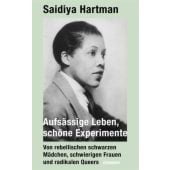 Aufsässige Leben, schöne Experimente, Hartman, Saidiya, Claassen Verlag, EAN/ISBN-13: 9783546100427