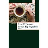 Lebendig begraben, Bennett, Arnold, Wagenbach, Klaus Verlag, EAN/ISBN-13: 9783803128171