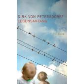 Lebensanfang, Petersdorff, Dirk von, Verlag C. H. BECK oHG, EAN/ISBN-13: 9783406563768