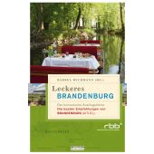 Leckeres Brandenburg, be.bra Verlag GmbH, EAN/ISBN-13: 9783861246817