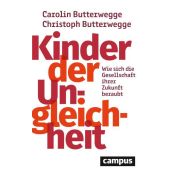 Kinder der Ungleichheit. Wie sich die Gesellschaft ihrer Zukunft beraubt, Campus Verlag, EAN/ISBN-13: 9783593514833