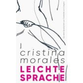 Leichte Sprache, Morales, Cristina, MSB Matthes & Seitz Berlin, EAN/ISBN-13: 9783751800662