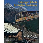 Leipziger Schule und Kritischer Realismus, Hirmer Verlag, EAN/ISBN-13: 9783777440378