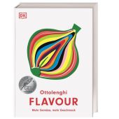 Flavour, Ottolenghi, Yotam/Belfrage, Ixta, Dorling Kindersley Verlag GmbH, EAN/ISBN-13: 9783831040865