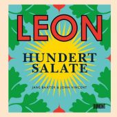 Leon. Hundert Salate, Vincent, John/Baxter, Jane, DuMont Buchverlag GmbH & Co. KG, EAN/ISBN-13: 9783832199418