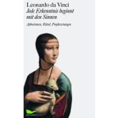 Leonardo da Vinci: Jede Erkenntnis beginnt mit den Sinnen, Schirmer/Mosel Verlag GmbH, EAN/ISBN-13: 9783829605939