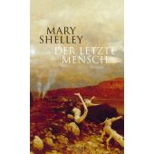 Der letzte Mensch, Shelley, Mary, Reclam, Philipp, jun. GmbH Verlag, EAN/ISBN-13: 9783150113288