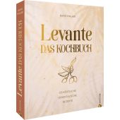 Levante. Das Kochbuch., Halabi, Rafik, Christian Verlag, EAN/ISBN-13: 9783959618106