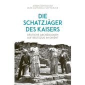 Die Schatzjäger des Kaisers, Gottschlich, Jürgen/Zaptcioglu-Gottschlich, Dilek, Ch. Links Verlag, EAN/ISBN-13: 9783962891268