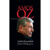 Liebe Fanatiker, Oz, Amos, Suhrkamp, EAN/ISBN-13: 9783518470329