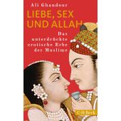 Liebe, Sex und Allah, Ghandour, Ali, Verlag C. H. BECK oHG, EAN/ISBN-13: 9783406741753