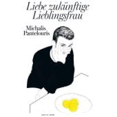 Liebe zukünftige Lieblingsfrau, Pantelouris, Michalis, Kein & Aber AG, EAN/ISBN-13: 9783036957722