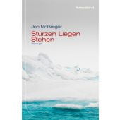 Stürzen Liegen Stehen, McGregor, Jon, Liebeskind Verlagsbuchhandlung, EAN/ISBN-13: 9783954381425