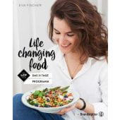 Life changing Food, Fischer, Eva/Stix, Julia, Christian Brandstätter, EAN/ISBN-13: 9783710600364