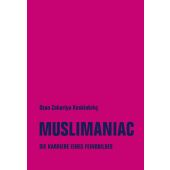 Muslimaniac, Keskinkiliç, Ozan Zakariya, Verbrecher Verlag GmbH, EAN/ISBN-13: 9783957325532