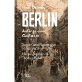 Berlin - Anfänge einer Großstadt, Ostwald, Hans, Galiani Berlin, EAN/ISBN-13: 9783869711935