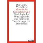 Moralische Gentrifizierung, Jann, Olaf/Selk, Veith, Campus Verlag, EAN/ISBN-13: 9783593517773