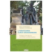 Literatouren durch Brandenburg, Schneider, Rolf/Schneider, Therese, be.bra Verlag GmbH, EAN/ISBN-13: 9783861247050