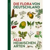 Die Flora von Deutschland. Alle heimischen Arten., Tackenberg, Oliver (Dr.), Favoritenpresse, EAN/ISBN-13: 9783968490649