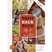 Brotbackbuch Nr. 3: Backen mit Vollkorn und alten Getreidesorten, Geißler, Lutz/Drax, Monika, EAN/ISBN-13: 9783818600068
