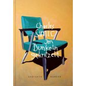 Im Dunkeln gekritzelt, Simic, Charles, Carl Hanser Verlag GmbH & Co.KG, EAN/ISBN-13: 9783446274105
